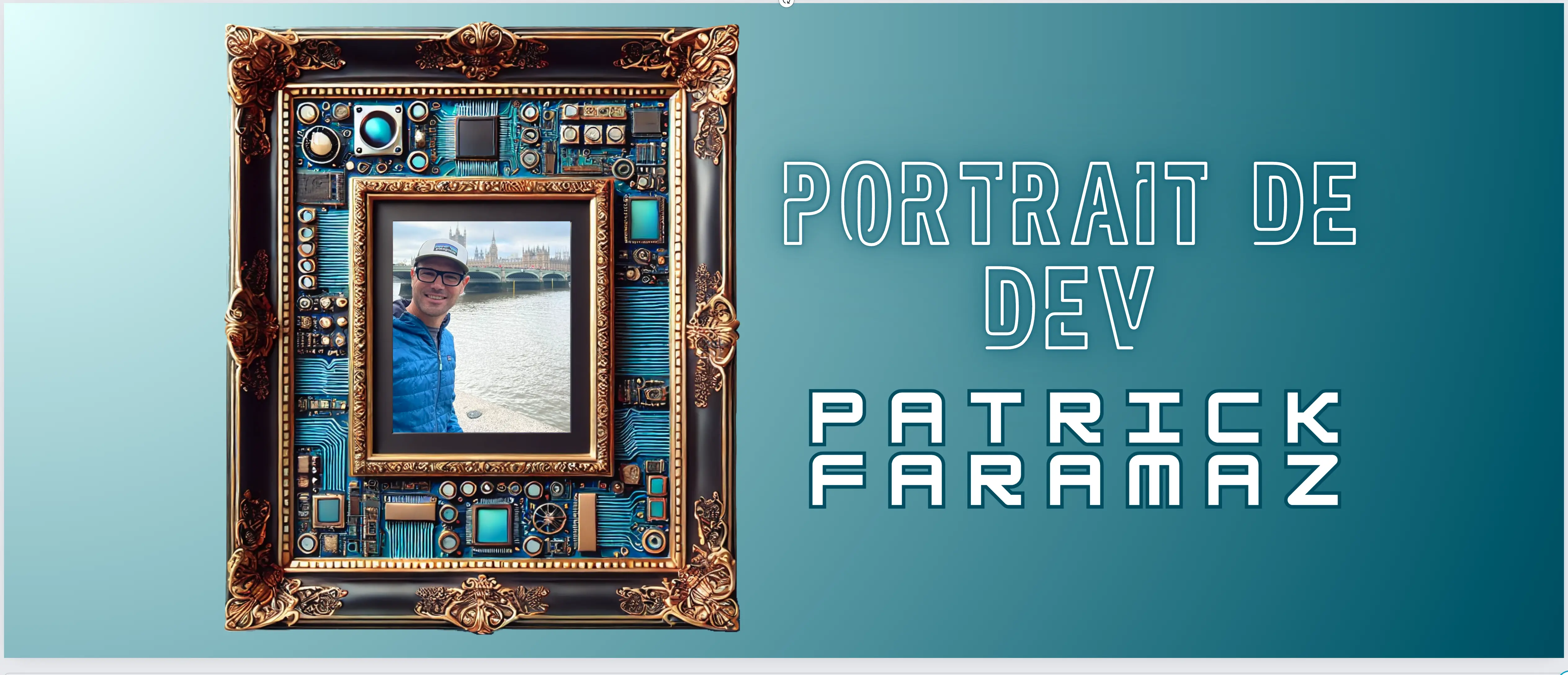 Portrait de dev - Patrick Faramaz