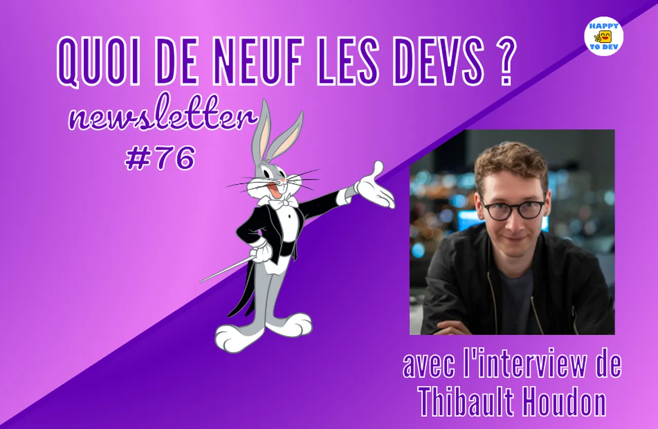 Quoi de neuf les devs ? #76